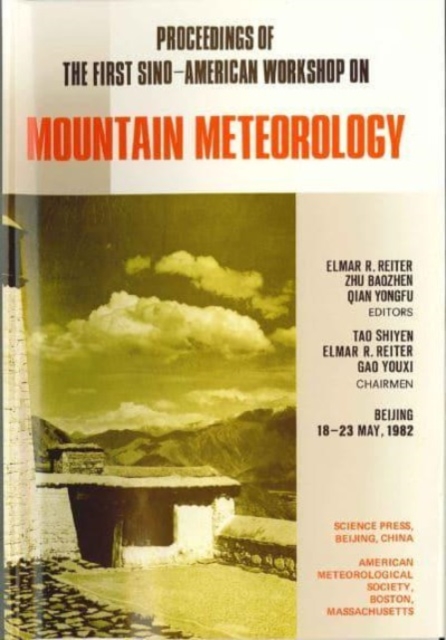 Proceedings of the First Sino-American Workshop on Mountain Meteorology, Hardback Book