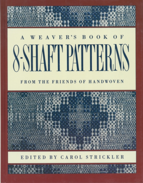 Weaver's book of 8-Shaft Patterns, Paperback / softback Book