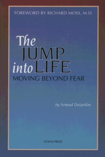 Jump Into Life : Moving Beyond Fear, Paperback / softback Book