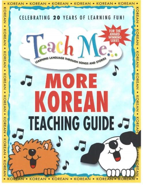 Teach Me More Korean Teaching Guide : Learning Language Through Songs & Stories, Paperback / softback Book