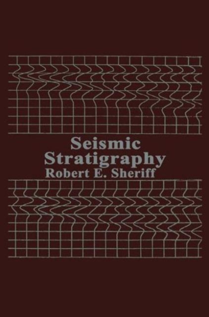Seismic Stratigraphy, Hardback Book