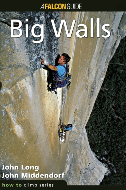 How to Climb (TM): Big Walls, Paperback / softback Book