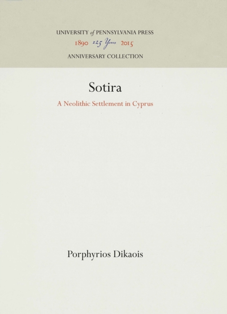 Sotira : A Neolithic Settlement in Cyprus, Hardback Book