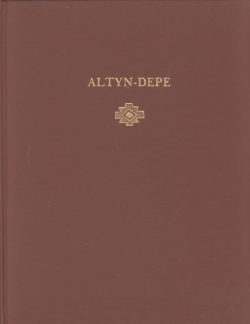 Altyn-Depe, Hardback Book