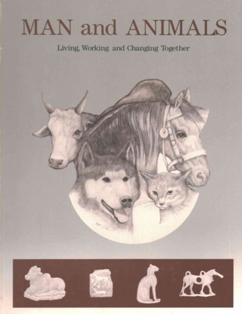 Man and Animals : Living, Working, and Changing Together, Paperback / softback Book