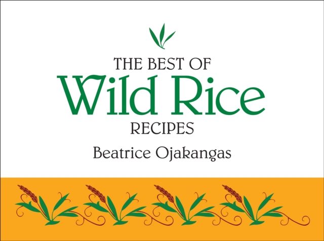 The Best of Wild Rice Recipes, Spiral bound Book