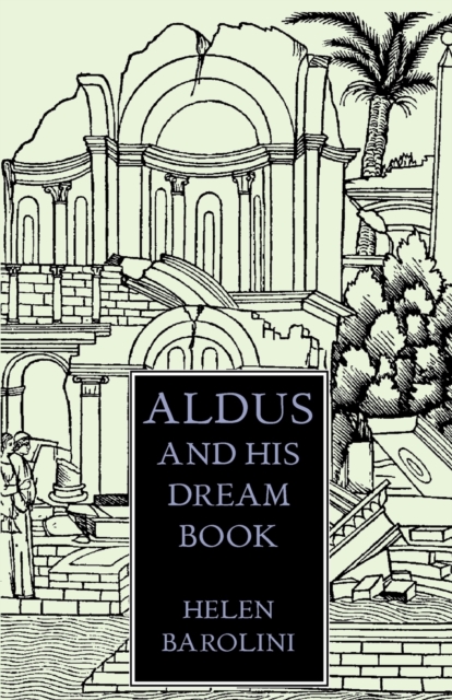 Aldus & His Dream Book : An Illustrated Essay, Paperback / softback Book