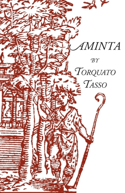 Aminta : A Pastoral Play, Paperback / softback Book