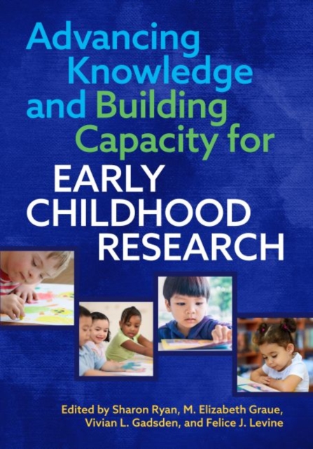 Advancing Knowledge and Building Capacity for Early Childhood Research, Paperback / softback Book