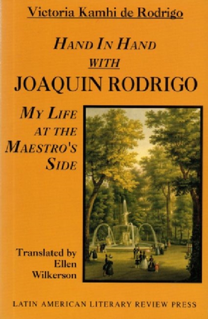 Hand in Hand with Joaquin Rodrigo : My Life at the Maestro's Side, Paperback / softback Book