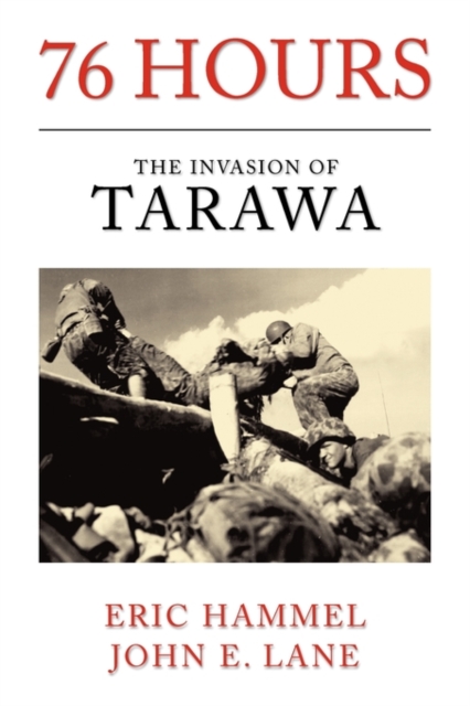 76 Hours : The Invasion of Tarawa, Paperback / softback Book