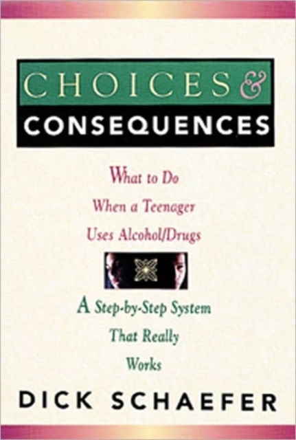 Choices And Consequences, Paperback / softback Book