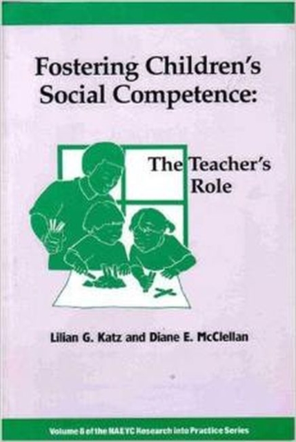 Fostering Children's Social Competence: The Teachers's Role, Paperback Book