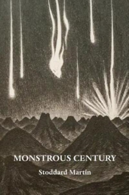Monstrous Century : Essays in the Age of the Feuilleton, Paperback / softback Book