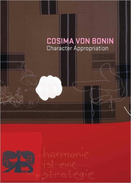 Cosima von Bonin : Character Appropriation, Paperback / softback Book