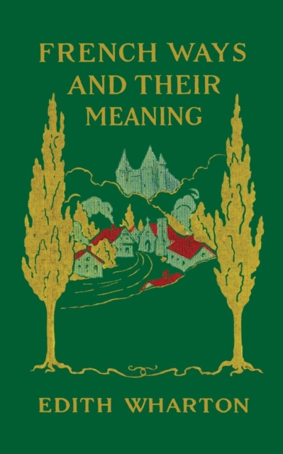 French Ways and Their Meaning, Paperback / softback Book