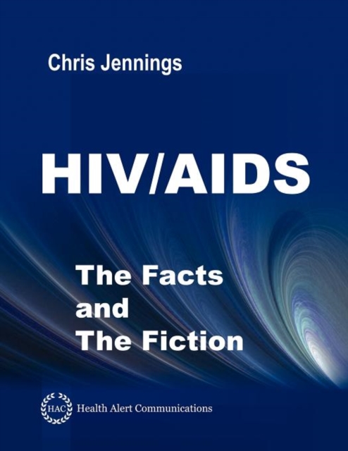 HIV/AIDS - The Facts and The Fiction, Paperback / softback Book