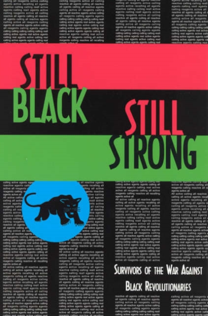 Still Black, Still Strong : Survivors of the U.S. War Against Black Revolutionaries, Paperback / softback Book