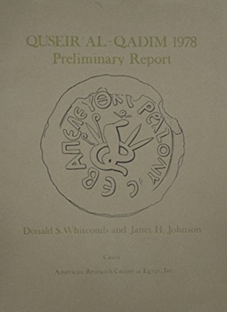 Quseir Al-Qadim 1978 : Preliminary Report, Paperback / softback Book