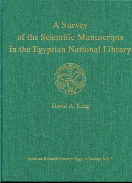 A Survey of the Scientific Manuscripts in the Egyptian National Library, Hardback Book