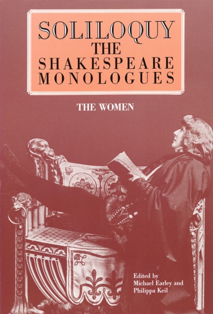 Soliloquy! The Women : The Shakespeare Monologues, Paperback / softback Book