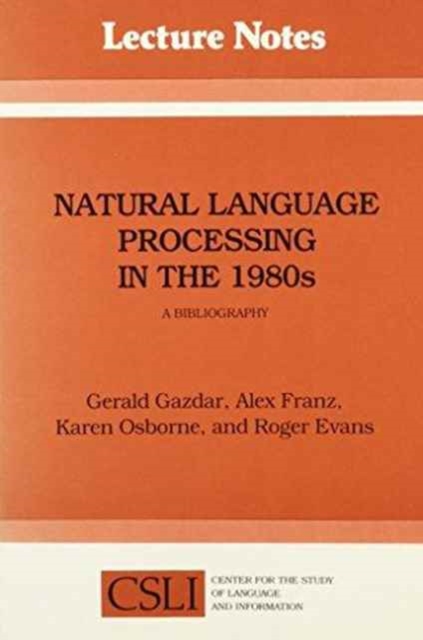 Natural Language Processing in the 1980s : A Bibliography, Paperback Book