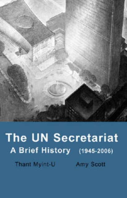 UN Secretariat : A Brief History, Paperback / softback Book