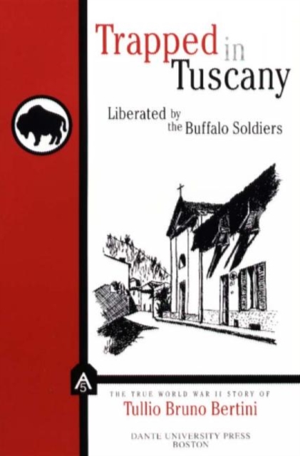 Trapped in Tuscany : Liberated by the Buffalo Soldiers, Paperback Book