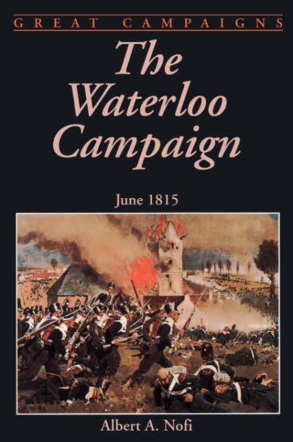 The Waterloo Campaign : June 1815, Paperback / softback Book