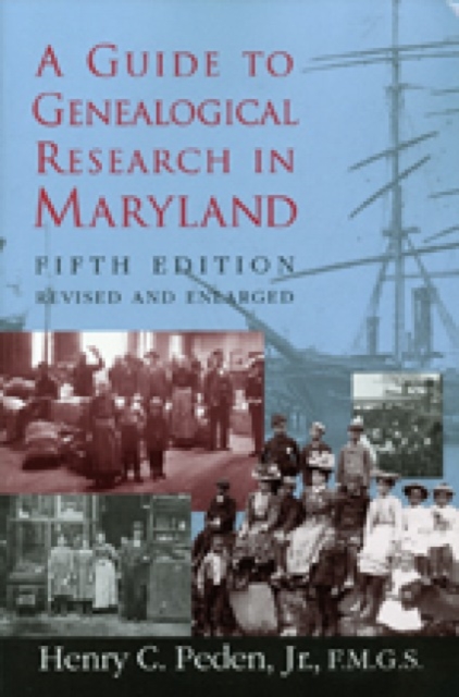A Guide To Genealogical Research in Maryland 5E, Paperback / softback Book