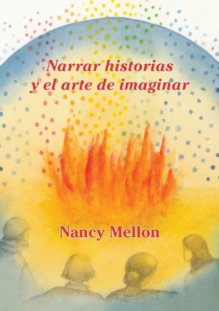 Narra Historias y El Arte de Imaginar, Paperback / softback Book