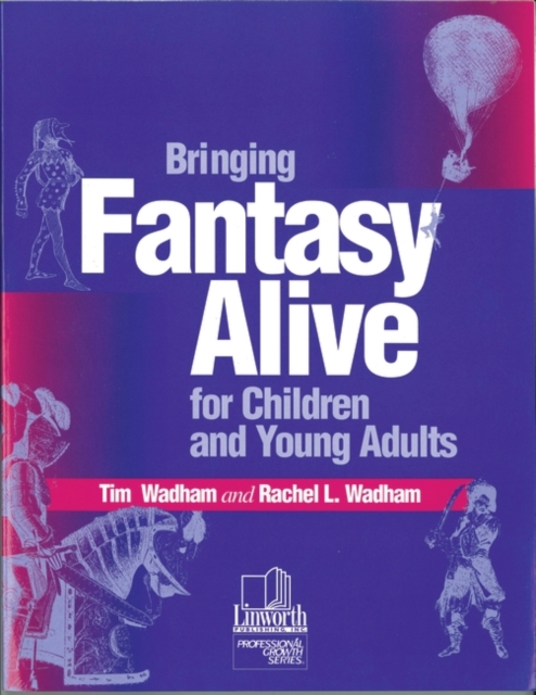 Bringing Fantasy Alive for Children and Young Adults, Paperback / softback Book
