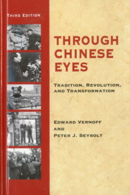 Through Chinese Eyes : Tradition, Revolution, and Transformation, Hardback Book