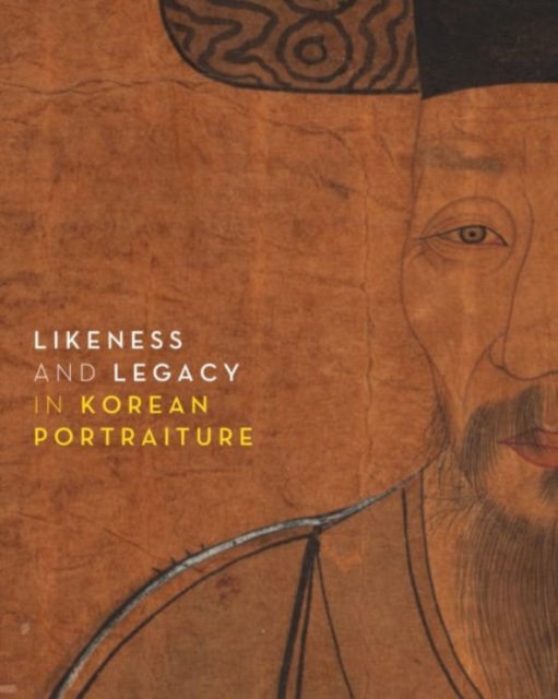 Likeness and Legacy in Korean Portraiture, Paperback / softback Book