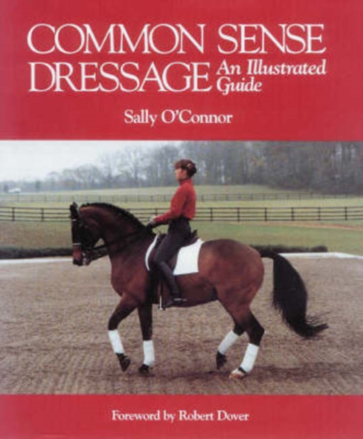 Common Sense Dressage : An Illustrated Guide, Hardback Book