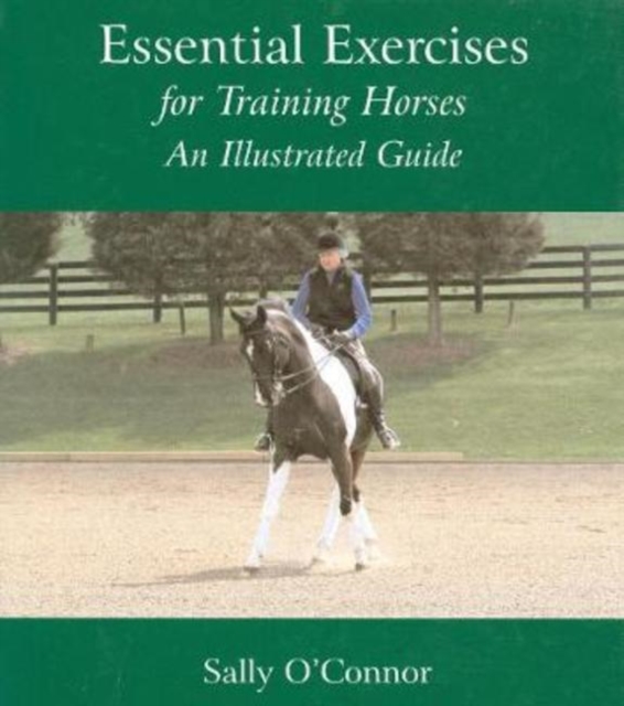 Essential Exercises for Training Horses : An Illustrated Guide, Hardback Book