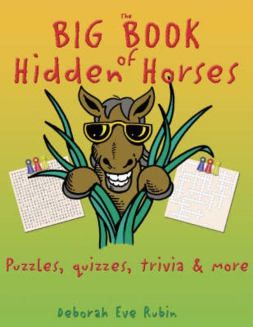 The Big Book of Hidden Horses : Puzzles, Quizzes, Trivia and More, Paperback / softback Book
