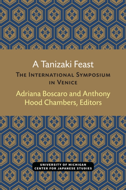 A Tanizaki Feast : The International Symposium in Venice, Hardback Book