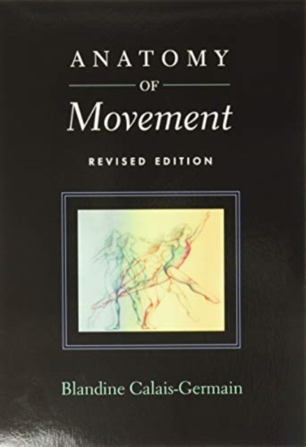 Anatomy of Movement, Paperback / softback Book