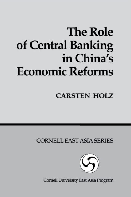 The Role of Central Banking in China's Economic Reform, Paperback / softback Book