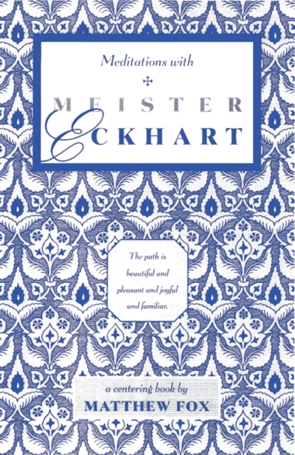 Meditations with Meister Eckhart, Paperback / softback Book