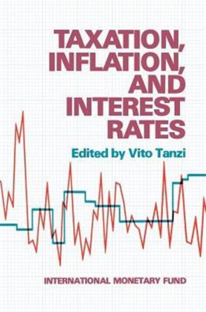 Taxation, Inflation and Interest Rates, Paperback / softback Book
