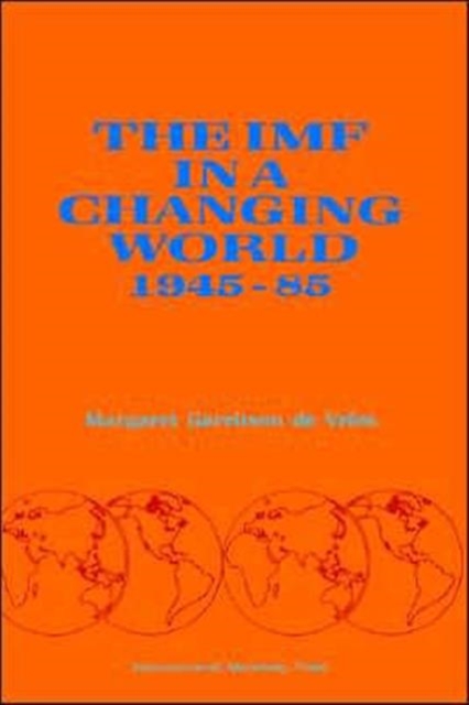 The IMF in a Changing World 1945-85, Paperback / softback Book