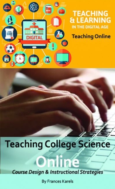 Teaching College Science Online : Course Design & Instructional Strategies, Paperback / softback Book