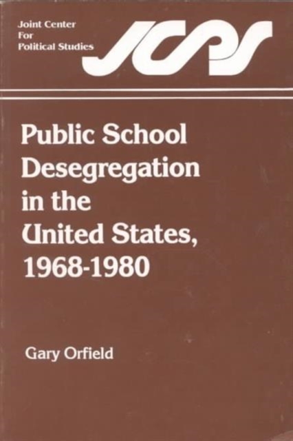 Public School Desegregation in the United States, 1968-1980, Hardback Book