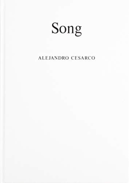 Alejandro Cesarco: Song, Hardback Book