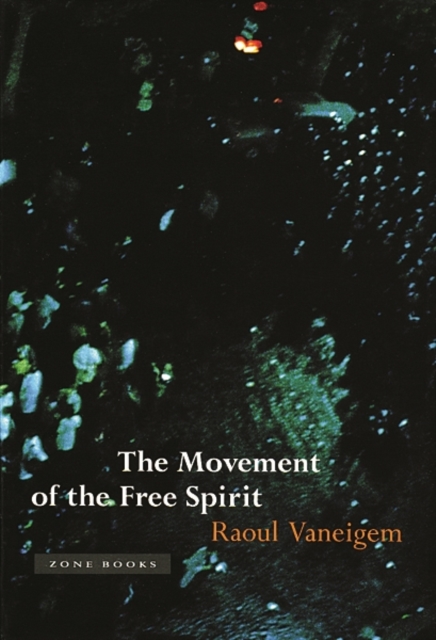 The Movement of the Free Spirit, Paperback / softback Book