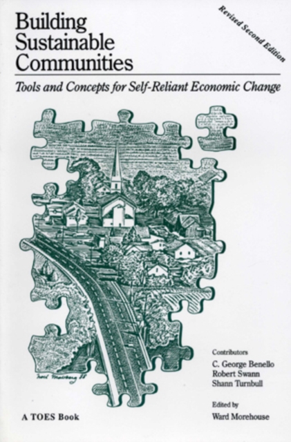 Building Sustainable Communities : Tools and Concepts for Self-Reliant Economic Change, Paperback / softback Book