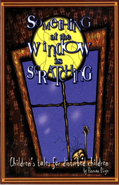 Something At The Window Is Scratching, Paperback / softback Book