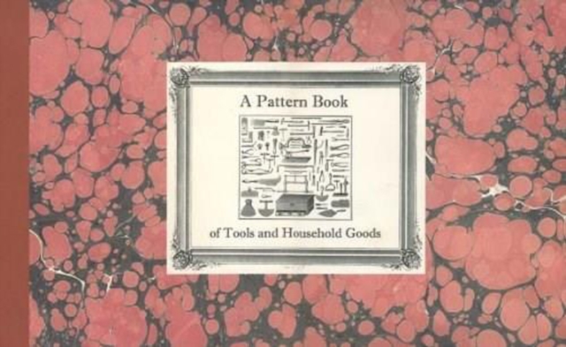 A Pattern Book of Tools and Household Goods, Paperback / softback Book